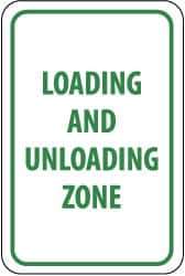 NMC - "Loading and Unloading Zone", 12" Wide x 18" High, Aluminum Parking Lot Traffic Signs - 0.04" Thick, Green on White, Rectangle, Wall Mount - Exact Tool & Supply