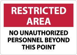 NMC - "Restricted Area - No Unauthorized Personnel Beyond This Point", 10" Long x 14" Wide, Aluminum Safety Sign - Rectangle, 0.04" Thick, Use for Security & Admittance - Exact Tool & Supply