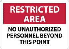 NMC - "Restricted Area - No Unauthorized Personnel Beyond This Point", 7" Long x 10" Wide, Aluminum Safety Sign - Rectangle, 0.04" Thick, Use for Security & Admittance - Exact Tool & Supply