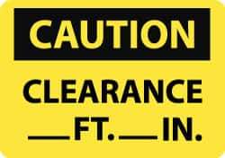 NMC - "Caution - Clearance ___ft -___in", 7" Long x 10" Wide, Aluminum Safety Sign - Rectangle, 0.04" Thick, Use for Accident Prevention - Exact Tool & Supply