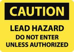 NMC - "Caution - Lead Hazard - Do Not Enter Unless Authorized", 7" Long x 10" Wide, Aluminum Safety Sign - Rectangle, 0.04" Thick, Use for Security & Admittance - Exact Tool & Supply