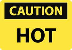 NMC - "Caution - Hot", 7" Long x 10" Wide, Aluminum Safety Sign - Rectangle, 0.04" Thick, Use for Hazardous Materials - Exact Tool & Supply