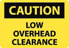 NMC - "Caution - Low Overhead Clearance", 7" Long x 10" Wide, Aluminum Safety Sign - Rectangle, 0.04" Thick, Use for Accident Prevention - Exact Tool & Supply