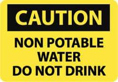 NMC - "Caution - Non Potable Water - Do Not Drink", 7" Long x 10" Wide, Aluminum Safety Sign - Rectangle, 0.04" Thick, Use for Accident Prevention - Exact Tool & Supply