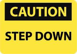 NMC - "Caution - Step Down", 7" Long x 10" Wide, Aluminum Safety Sign - Rectangle, 0.04" Thick, Use for Accident Prevention - Exact Tool & Supply