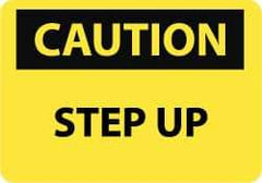 NMC - "Caution - Step Up", 7" Long x 10" Wide, Aluminum Safety Sign - Rectangle, 0.04" Thick, Use for Accident Prevention - Exact Tool & Supply