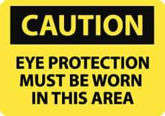 NMC - "Caution - Eye Protection Must Be Worn in This Area", 7" Long x 10" Wide, Aluminum Safety Sign - Rectangle, 0.04" Thick, Use for Accident Prevention - Exact Tool & Supply