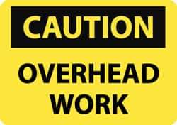 NMC - "Caution - Overhead Work", 7" Long x 10" Wide, Aluminum Safety Sign - Rectangle, 0.04" Thick, Use for Accident Prevention - Exact Tool & Supply