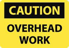 NMC - "Caution - Overhead Work", 7" Long x 10" Wide, Aluminum Safety Sign - Rectangle, 0.04" Thick, Use for Accident Prevention - Exact Tool & Supply