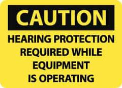 NMC - "Caution - Hearing Protection Required While Equipment Is Operating", 10" Long x 14" Wide, Aluminum Safety Sign - Rectangle, 0.04" Thick, Use for Accident Prevention - Exact Tool & Supply