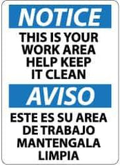NMC - "Notice - This Is Your Work Area - Help Keep It Clean", 14" Long x 10" Wide, Aluminum Safety Sign - Rectangle, 0.04" Thick, Use for Accident Prevention - Exact Tool & Supply