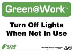 NMC - "Green @ Work - Turn Off Lights When Not in Use", 7" Long x 10" Wide, Rigid Plastic Safety Sign - Rectangle, 0.01" Thick, Use for Restroom, Janitorial & Housekeeping - Exact Tool & Supply