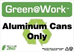 NMC - "Green @ Work - Aluminum Cans Only", 7" Long x 10" Wide, Rigid Plastic Safety Sign - Rectangle, 0.01" Thick, Use for Restroom, Janitorial & Housekeeping - Exact Tool & Supply