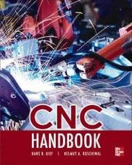 McGraw-Hill - CNC Handbook Publication, 1st Edition - by Hans B. Kief, McGraw-Hill, 2012 - Exact Tool & Supply