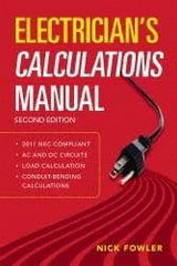 McGraw-Hill - Electrician's Calculations Manual Publication, 2nd Edition - by Nick Fowler, McGraw-Hill, 2011 - Exact Tool & Supply