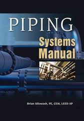 McGraw-Hill - PIPING SYSTEMS MANUAL Handbook, 1st Edition - by Brian Silowash, McGraw-Hill, 2009 - Exact Tool & Supply