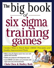 McGraw-Hill - BIG BOOK OF SIX SIGMA TRAINING GAMES Handbook, 1st Edition - by Hadley Roth, McGraw-Hill, 2004 - Exact Tool & Supply