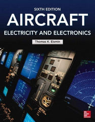 McGraw-Hill - AIRCRAFT ELECTRICITY AND ELECTRONICS Handbook, 6th Edition - by Thomas Eismin, McGraw-Hill, 2013 - Exact Tool & Supply