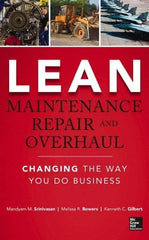 McGraw-Hill - LEAN MAINTENANCE REPAIR AND OVERHAUL Handbook, 1st Edition - by Kenneth Gilbert, Mandyam Srinivasan & Melissa R. Bowers, McGraw-Hill, 2014 - Exact Tool & Supply