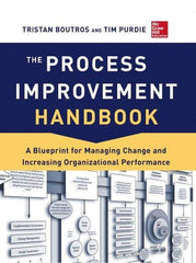 McGraw-Hill - PROCESS IMPROVEMENT HANDBOOK - by Tristan Boutros & Tim Purdie, McGraw-Hill, 2013 - Exact Tool & Supply