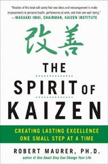McGraw-Hill - SPIRIT OF KAIZEN Handbook, 1st Edition - by Bob Maurer, Robert Maurer & Leigh Ann Hirschman, McGraw-Hill, 2012 - Exact Tool & Supply