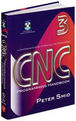 Industrial Press - CNC Programming Handbook Publication with CD-ROM, 3rd Edition - by Peter Smid, Industrial Press, 2007 - Exact Tool & Supply