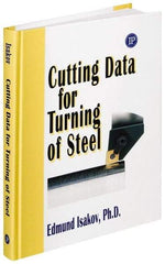 Industrial Press - Cutting Data for Turning of Steel Publication, 1st Edition - by Edmund Isakov, Industrial Press, 2008 - Exact Tool & Supply