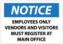NMC - "Notice - Employees Only - Vendors and Visitors Must Register at Main Office", 10" Long x 14" Wide, Aluminum Safety Sign - Rectangle, 0.04" Thick, Use for Security & Admittance - Exact Tool & Supply