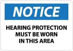 NMC - "Notice - Hearing Protection Must Be Worn in This Area", 10" Long x 14" Wide, Aluminum Safety Sign - Rectangle, 0.04" Thick, Use for Accident Prevention - Exact Tool & Supply