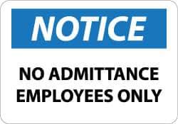 NMC - "Notice - No Admittance - Employees Only", 10" Long x 14" Wide, Aluminum Safety Sign - Rectangle, 0.04" Thick, Use for Security & Admittance - Exact Tool & Supply