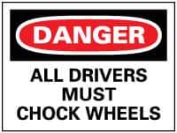 NMC - "Danger - All Drivers Must Chock Wheels", 10" Long x 14" Wide, Aluminum Safety Sign - Rectangle, 0.04" Thick, Use for Accident Prevention - Exact Tool & Supply