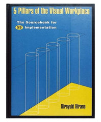 Made in USA - 5 Pillars of the Visual Workplace: The Sourcebook for 5S Implementation Publication, 1st Edition - by Hiroyuki Hirano, 1995 - Exact Tool & Supply