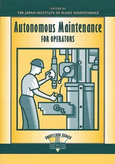 Made in USA - Autonomous Maintenance for Operators Publication, 1st Edition - by Edited by the Japan Institute of Plant Management, 1997 - Exact Tool & Supply