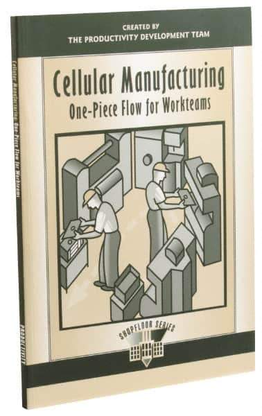 Made in USA - Cellular Manufacturing: One-Piece Flow for Workteams Publication, 1st Edition - by The Productivity Press Development Team, 1999 - Exact Tool & Supply