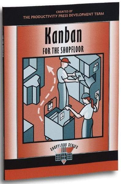 Made in USA - Kanban for the Shopfloor Publication, 1st Edition - by The Productivity Press Development Team, 2002 - Exact Tool & Supply