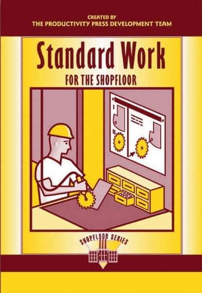 Made in USA - Standard Work for the Shopfloor Publication, 1st Edition - by The Productivity Press Development Team, 2002 - Exact Tool & Supply