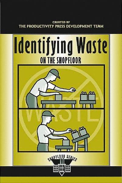 Made in USA - Identifying Waste on the Shopfloor Publication, 1st Edition - by The Productivity Press Development Team, 2003 - Exact Tool & Supply