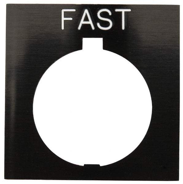 Eaton Cutler-Hammer - Square, Legend Plate - Fast - Black Background, 30-1/2mm Hole Diameter, 1.77 Inch Square - Exact Tool & Supply