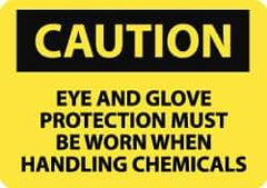 NMC - "Caution - Eye and Glove Protection Must Be Worn When Handling Chemicals", 10" Long x 14" Wide, Rigid Plastic Safety Sign - Rectangle, 0.05" Thick, Use for Accident Prevention - Exact Tool & Supply