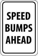 NMC - "Speed Bumps Ahead", 12" Wide x 18" High, Aluminum Construction Roadway Signs - 0.063" Thick, Black on White, Rectangle, Post Mount - Exact Tool & Supply