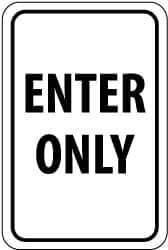 NMC - "Enter Only", 12" Wide x 18" High, Aluminum Parking Lot Traffic Signs - 0.063" Thick, Black on White, Rectangle, Post Mount - Exact Tool & Supply