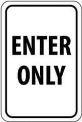 NMC - "Enter Only", 12" Wide x 18" High, Aluminum Parking Lot Traffic Signs - 0.063" Thick, Black on White, Rectangle, Post Mount - Exact Tool & Supply
