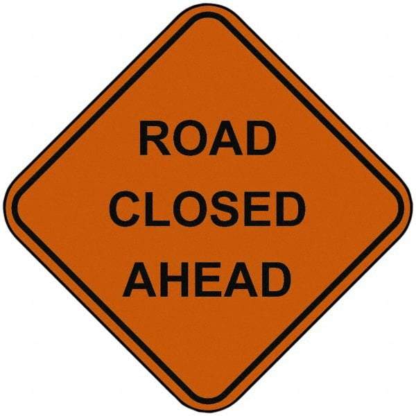PRO-SAFE - "Road Closed Ahead", 48" Wide x 48" High, Nylon Construction Roadway Signs - Orange, Square, Sign Stand Mount - Exact Tool & Supply
