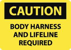 NMC - "Caution - Body Harness and Lifeline Required", 10" Long x 14" Wide, Rigid Plastic Safety Sign - Rectangle, 0.05" Thick, Use for Accident Prevention - Exact Tool & Supply