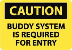 NMC - "Caution - Buddy System Is Required for Entry", 10" Long x 14" Wide, Rigid Plastic Safety Sign - Rectangle, 0.05" Thick, Use for Accident Prevention - Exact Tool & Supply