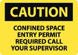 NMC - "Caution - Confined Space - Entry Permit Required - Call Your Supervisor", 10" Long x 14" Wide, Rigid Plastic Safety Sign - Rectangle, 0.05" Thick, Use for Accident Prevention - Exact Tool & Supply