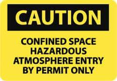 NMC - "Caution - Confined Space - Hazardous Atmosphere - Entry by Permit Only", 10" Long x 14" Wide, Rigid Plastic Safety Sign - Rectangle, 0.05" Thick, Use for Accident Prevention - Exact Tool & Supply