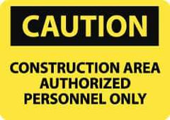 NMC - "Caution - Construction Area - Authorized Personnel Only", 10" Long x 14" Wide, Rigid Plastic Safety Sign - Rectangle, 0.05" Thick, Use for Accident Prevention - Exact Tool & Supply