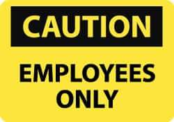 NMC - "Caution - Employees Only", 10" Long x 14" Wide, Rigid Plastic Safety Sign - Rectangle, 0.05" Thick, Use for Security & Admittance - Exact Tool & Supply