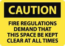 NMC - "Caution - Fire Regulations Demand That This Space Be Kept Clear at All Times", 10" Long x 14" Wide, Rigid Plastic Safety Sign - Rectangle, 0.05" Thick, Use for Accident Prevention - Exact Tool & Supply